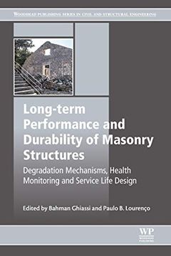 portada Long-Term Performance and Durability of Masonry Structures: Degradation Mechanisms, Health Monitoring and Service Life Design (Woodhead Publishing Series in Civil and Structural Engineering) (en Inglés)