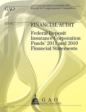 portada Financial Audit: Federal Deposit Insurance Corporation Funds' 2011, and 2010 Financial Statements (in English)