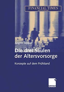 portada Die Drei Säulen Der Altersvorsorge: Konzepte Auf Dem Prüfstand (in German)