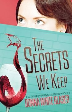 portada The Secrets We Keep: A Letty Whittaker 12 Step Mystery (The Letty Whittaker 12 Step Mystery)