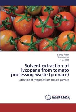 portada Solvent extraction of lycopene from tomato processing waste (pomace): Extraction of lycopene from tomato pomace