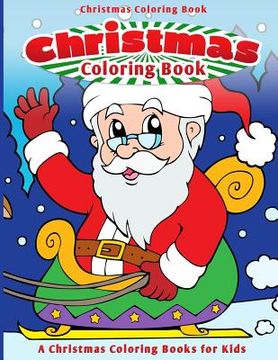 portada Christmas Coloring Book: A Christmas Coloring Book for Kids (in English)