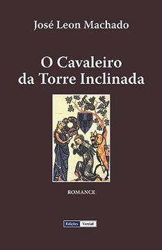 portada O Cavaleiro da Torre Inclinada (in Portuguese)