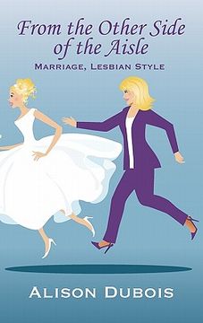 portada from the other side of the aisle - marriage, lesbian style
