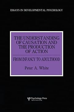 portada The Understanding of Causation and the Production of Action: From Infancy to Adulthood (en Inglés)
