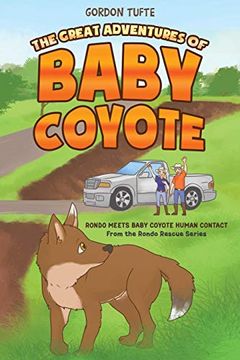 portada The Great Adventures of Baby Coyote: Rondo Meets Baby Coyote Human Contact (en Inglés)