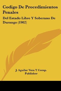 portada Codigo de Procedimientos Penales: Del Estado Libre y Soberano de Durango (1902)