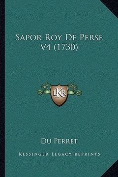 portada Sapor Roy De Perse V4 (1730) (en Francés)