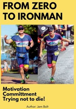 portada From Zero to Ironman Triathlon: Moving from couch potato to completing an Ironman in 4 months. (en Inglés)