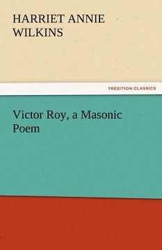 portada victor roy, a masonic poem (en Inglés)