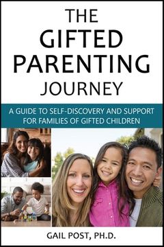 portada The Gifted Parenting Journey: A Guide to Self-Discovery and Support for Families of Gifted Children (en Inglés)
