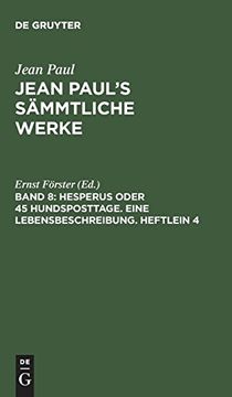 portada Jean Paul's Sämmtliche Werke, Band 8, Hesperus Oder 45 Hundsposttage. Eine Lebensbeschreibung. Heftlein 4 (en Alemán)