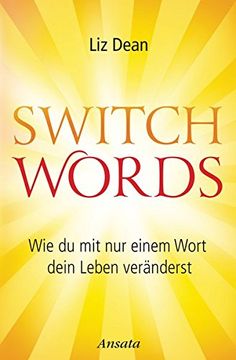 portada Switchwords: Wie du mit nur Einem Wort Dein Leben Veränderst (en Alemán)
