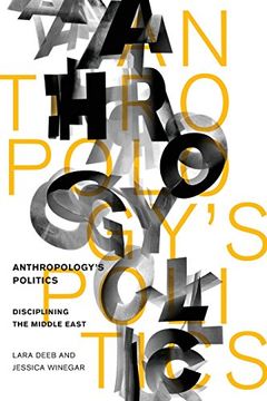 portada Anthropology's Politics: Disciplining the Middle East 