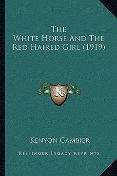 portada the white horse and the red haired girl (1919) (en Inglés)