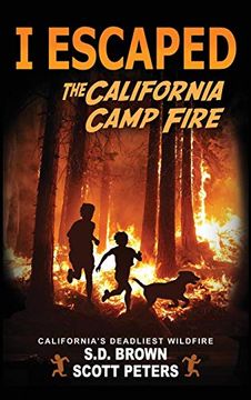 portada I Escaped the California Camp Fire: California's Deadliest Wildfire (en Inglés)