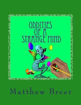 portada Oddities of a Strange Mind: An adult coloring book, Inspired by illustrations of old!