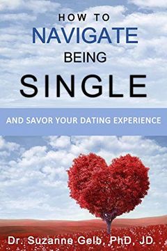 portada How to Navigate Being Single: And Savor Your Dating Adventure (The Life Guide Series) (en Inglés)