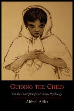 portada Guiding the Child on the Principles of Individual Psychology