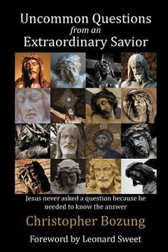 portada uncommon questions from an extraordinary savior (en Inglés)