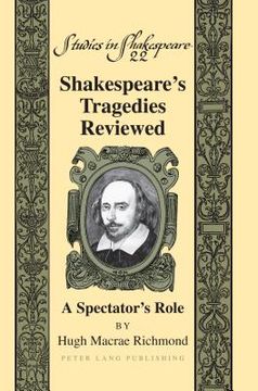 portada Shakespeare's Tragedies Reviewed: A Spectator's Role (en Inglés)