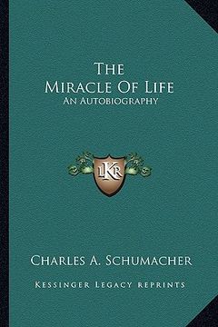 portada the miracle of life: an autobiography (en Inglés)