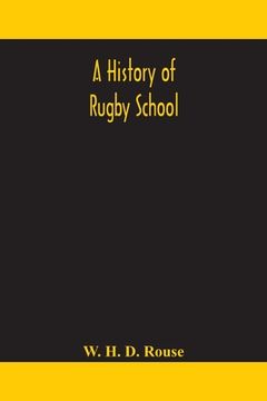 portada A history of Rugby School (in English)