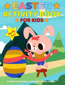 portada Easter Activity Book for Kids: Big Easter Activity Book for Children, Dot to Dot, How to Draw, Dot Marker, Mazes, Puzzles and More Activity Book for (en Inglés)