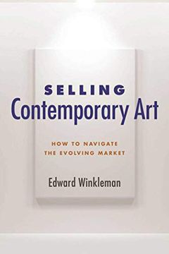 portada Selling Contemporary Art: How to Navigate the Evolving Market (en Inglés)