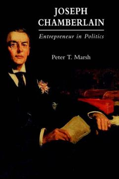portada Joseph Chamberlain: Entrepreneur in Politics (en Inglés)