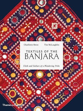 portada Textiles of the Banjara: Cloth and Culture of a Wandering Tribe