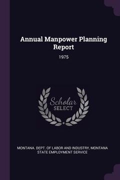 portada Annual Manpower Planning Report: 1975 (en Inglés)