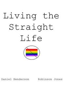 portada Living the Straight Life (en Inglés)