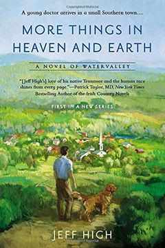 portada More Things in Heaven and Earth: A Novel of Watervalley 