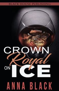 portada Crown Royal On Ice: A Boss Love Anthology (en Inglés)