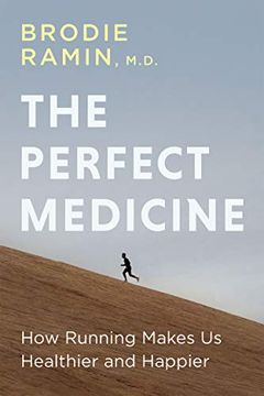 portada The Perfect Medicine: How Running Makes us Healthier and Happier (en Inglés)