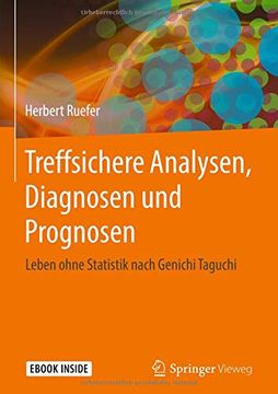 portada Treffsichere Analysen, Diagnosen und Prognosen: Leben Ohne Statistik Nach Genichi Taguchi (in German)