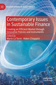 portada Contemporary Issues in Sustainable Finance: Creating an Efficient Market Through Innovative Policies and Instruments (in English)