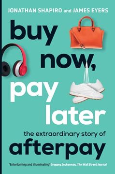 portada Buy Now, pay Later: The Extraordinary Story of Afterpay 