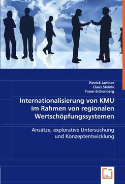 portada Internationalisierung von KMU im Rahmen von regionalen Wertschöpfungssystemen: Ansätze, explorative Untersuchung und Konzeptentwicklung