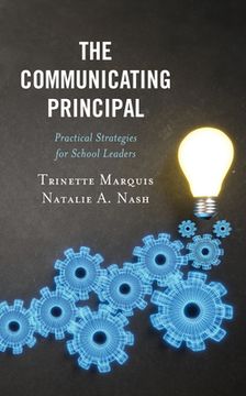 portada The Communicating Principal: Practical Strategies for School Leaders (in English)