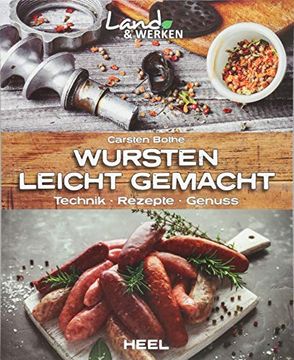 portada Wursten Leicht Gemacht: Technik, Rezepte, Genuss (Land & Werken) (in German)