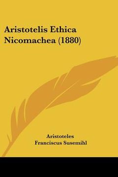 portada aristotelis ethica nicomachea (1880) (in English)