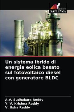 portada Un sistema ibrido di energia eolica basato sul fotovoltaico diesel con generatore BLDC (en Italiano)