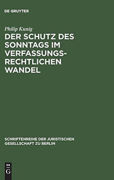 portada Der Schutz des Sonntags im Verfassungsrechtlichen Wandel (Schriftenreihe der Juristischen Gesellschaft zu Berlin) (in German)