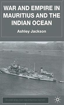 portada War and Empire in Mauritius and the Indian Ocean (Studies in Military and Strategic History) (en Inglés)