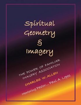 portada Spiritual Geometry & Imagery: The Power of Familiar Imagery Association (en Inglés)