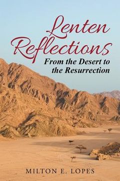 portada Lenten Reflections: From the Desert to the Resurrection (en Inglés)