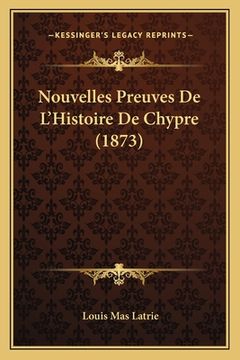 portada Nouvelles Preuves De L'Histoire De Chypre (1873)