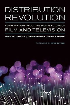 portada Distribution Revolution: Conversations About The Digital Future Of Film And Television (en Inglés)